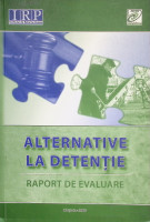 Alternative la detenție : Raport de evaluare