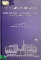 Hotărârile şi deciziile Curţii Europene a Drepturilor Omului în cauzele moldoveneşti