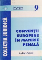 Convenţii Europene în materie penală : Culegere de texte