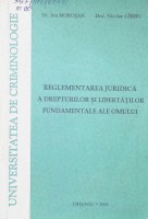 Reglementarea juridică a drepturilor şi libertăţilor fundamentale ale omului