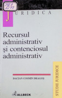 Recursul administrativ şi contenciosul administrativ