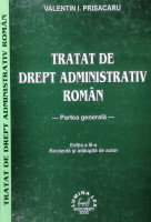 Tratat de drept administrativ român : Partea generală