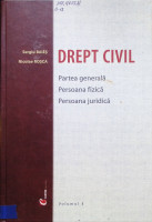 Drept civil. Partea generală.Persoana fizică. Persoana juridică