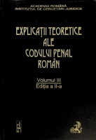 Explicații teoretice ale Codului Penal Român. Partea generală. Vol. III