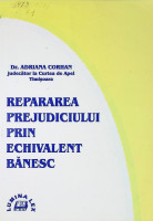 Repararea prejudiciului prin echivalent bănesc