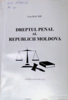 Drept penal al Republicii Moldova. Partea Generală