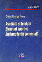Asociaţii şi fundaţii. Structuri sportive. Jurisprudență comentată