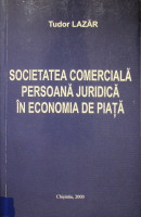 Societatea comercială - persoană juridică în economia de piaţă
