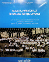 Manualul formatorului în domeniul justiţiei juvenile