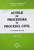 Actele de procedură în procesul civil: (La instanța de fond)