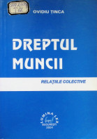 Dreptul muncii. Relațiile colective