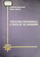 Pregatirea profesionala a trupelor de carabinieri : material didactic