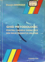Ghid metodologic pentru cadrele didactice din învăţămîntul militar