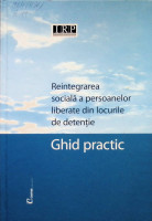 Reintegrarea socială a persoanelor liberate din locurile de detenţie