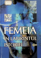 Femeia în labirintul istoriei: istoria verbală