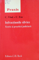 Infracţiunile silvice : Teorie şi pratică judiciară