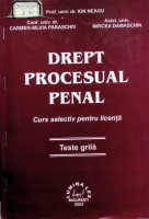 Drept procesual penal: curs selectiv pentru licenţă