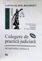 Culegere de practică judiciară în materie penală 2005