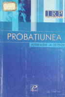 Probaţiunea : Alternative la detenţie