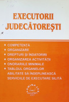 Executorii judecătoreşti.