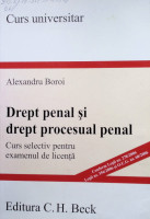 Drept penal și drept procesual penal. Curs selectiv pentru examenul de licență