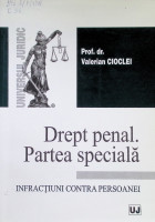 Drept penal : Partea speciala : Infracţiuni contra persoanei