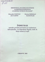 Indrumar metodic privind  prevenirea si combaterea infractiunilor de migrațiune ilegală, trafic de fiinţe umane şi copii