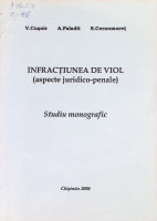 Infracțiuni de viol : Aspecte juridico-penale (studiu monografic)