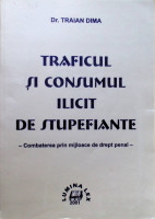 Traficul şi consumul ilicit de stuperfiante: combaterea prin mijloace de drept penal