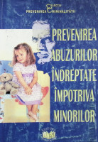 Prevenirea abuzurilor îndreptate împotriva minorilor. Îndrumar pentru polițiști