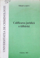 Calificarea juridică a tâlhăriei : Studiu monografic