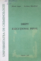 Drept execuţional penal : (Note de curs)