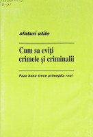 Cum să eviţi crimele şi criminalii.  Paza bună trece primejdia rea !