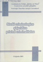 Studii criminologice şi juridice privind criminalitatea : Anuar ştiinţific