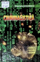 Criminalistica: obiect, sistem, istorie