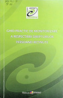 Ghid practic de monitorizare a respectării drepturilor persoanelor reţinute