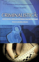 Criminalistică. Cercetarea urmelor materiale ale infracţiunii