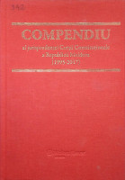 Compendiu al jurisprudenţei Curţii Constituţionale a Republocii Moldova (1995 - 2017 )