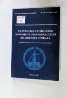 Prevenirea victimizării minorilor prin infracţiuni de violenţă sexuală