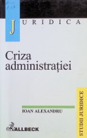 Criza administraţiei - teorii  şi realități