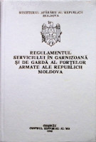 Regulamentul serviciului în garnizoană şi de gardă al Forţelor Armate ale Republicii Moldova