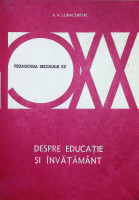 Despre educaţie şi învăţămînt. (Antologie)