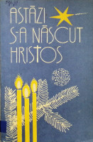 Astăzi s-a născut Hristos