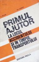 Primul ajutor la locul accidentului şi în timpul transportului