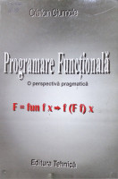 Programare Funcţională:O perspectivă progmatică