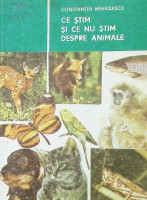 Ce ştim şi ce nu ştim despre animale