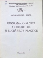 Programa analitică a cursurilor şi lucrărilor practice: Departamentul drept.