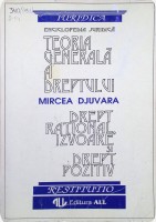 Teoria generală a dreptului (enciclopedia juridică). Drept raţional, izvoare şi drept pozitiv