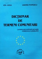 Integrarea Europeană. Dicţionar de termeni comunitari