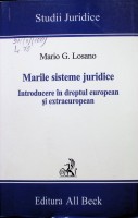 Marile sisteme juridice: Întroducere în dreptul european şi extraeuropean.